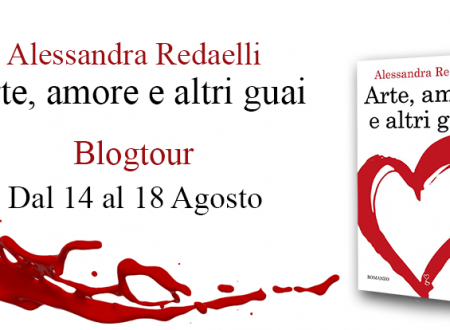 BLOGTOUR: Arte, amore e altri guai di Alessandra Redaelli – Estratti