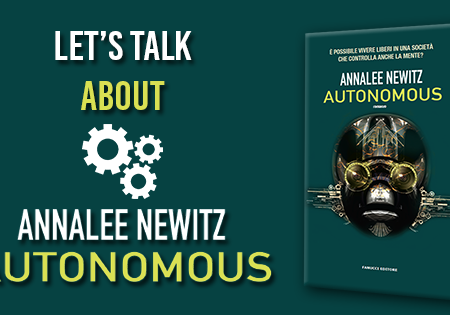 Let’s talk about: Autonomous di Annalee Newitz