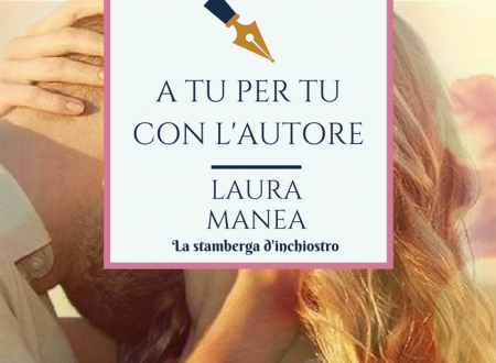 A tu per tu con Laura Manea
