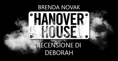 Hanover House di Brenda Novak | Recensione di Deborah