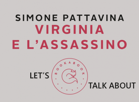 Let’s talk about: Virginia e l’assassino di Simone Pattavina (bookabook)