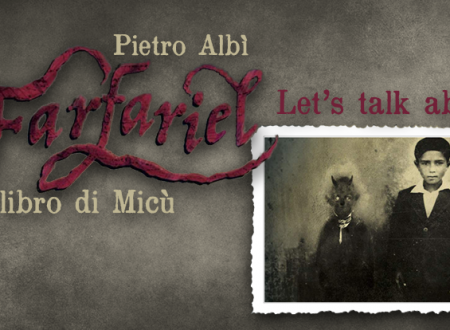 Let’s talk about: Farfariel. Il libro di Micù di Pietro Albì (Uovonero)