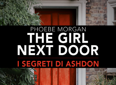 Review Party: The Girl Next Door. I segreti di Ashdon di Phoebe Morgan