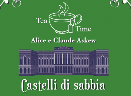 Tea Time: Castelli di sabbia di Alice e Claude Askew (Scrittura & Scritture)