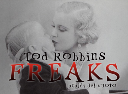 Araldi del vuoto: Freaks di Tod Robbins