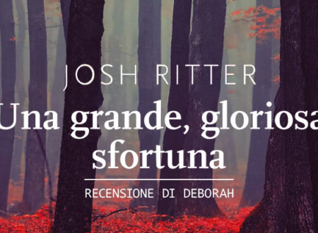 Una grande, gloriosa sfortuna di Josh Ritter | Recensione di Deborah