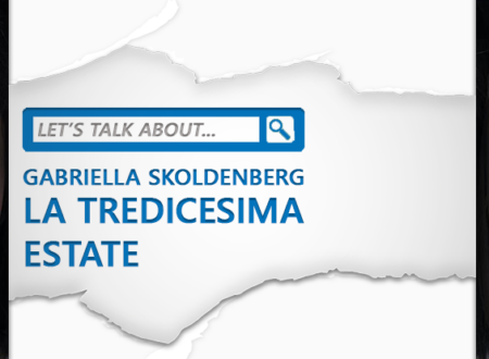 Let’s talk about: La tredicesima estate di Gabriella Skoldenberg