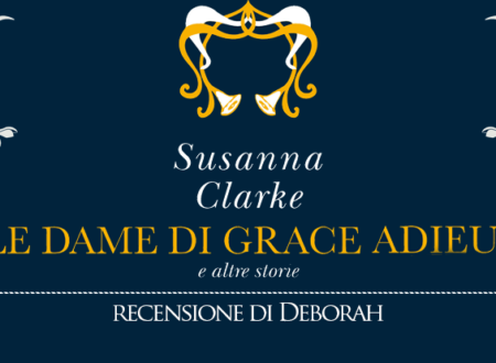 Le dame di Grace Adieu e altre storie di Susanna Clarke