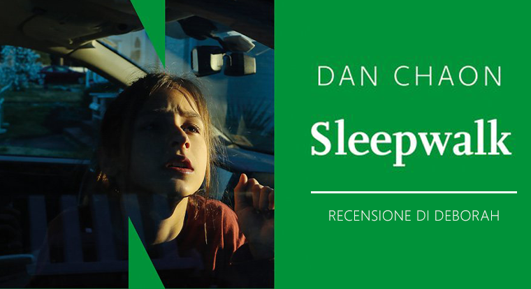 Sleepwalk di Dan Chaon | Recensione di Deborah
