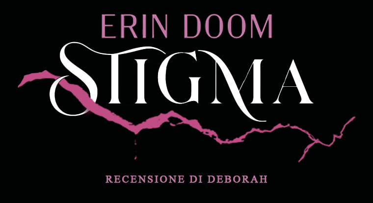 Stigma di Erin Doom | Recensione di Deborah