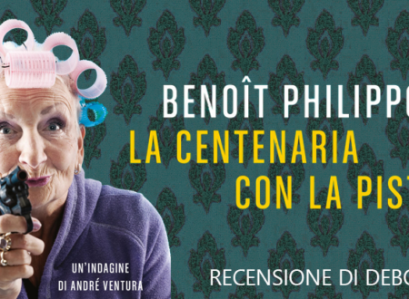 La centenaria con la pistola di Benoît Philippon | Recensione di Deborah