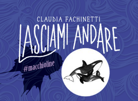 Macchioline: Lasciami andare di Claudia Fachinetti