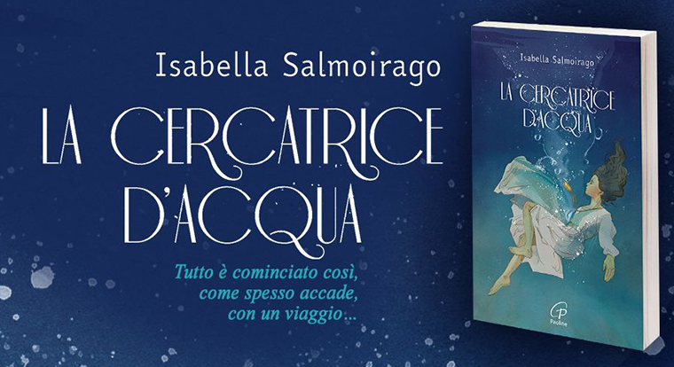 Let’s talk about: La cercatrice d’acqua di Isabella Salmoirago