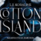 Cotton Island. Il nostro splendido posto maledetto di L.F. Koraline